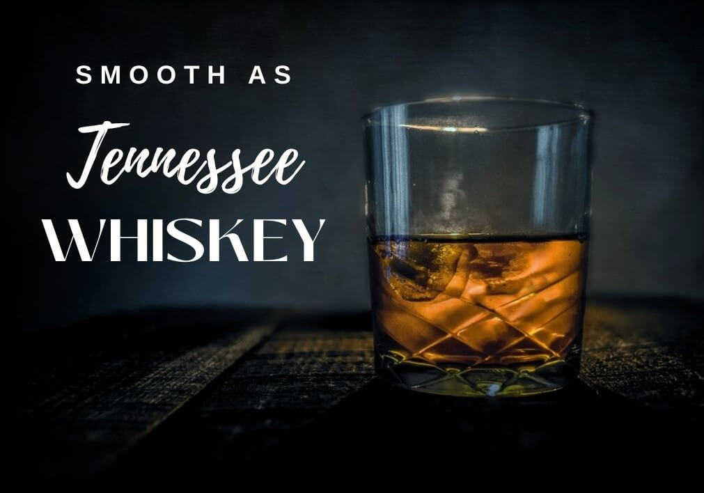 Smooth as Tennessee whiskey font with a glass of whiskey and a dark background